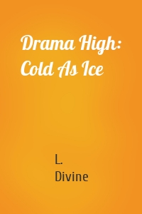 Drama High: Cold As Ice