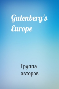 Gutenberg's Europe