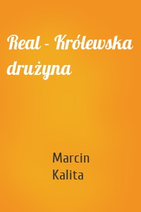 Real - Królewska drużyna