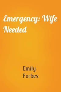Emergency: Wife Needed