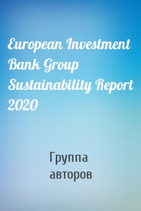 European Investment Bank Group Sustainability Report 2020