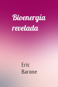 Bioenergía revelada