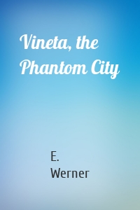 Vineta, the Phantom City