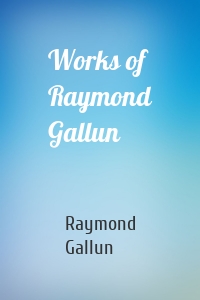 Works of Raymond Gallun