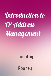 Introduction to IP Address Management