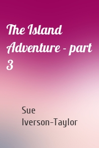 The Island Adventure - part 3