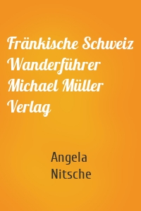 Fränkische Schweiz Wanderführer Michael Müller Verlag