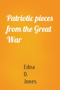 Patriotic pieces from the Great War