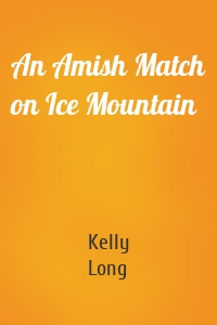 An Amish Match on Ice Mountain
