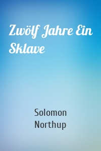 Zwölf Jahre Ein Sklave