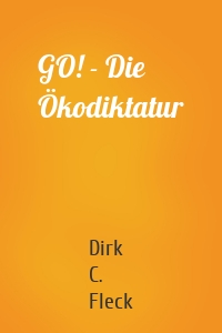 GO! - Die Ökodiktatur
