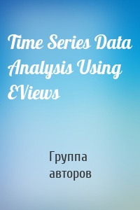 Time Series Data Analysis Using EViews