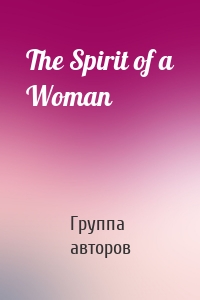 The Spirit of a Woman