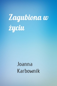 Zagubiona w życiu