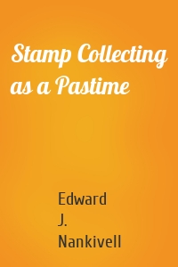 Stamp Collecting as a Pastime