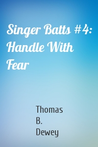Singer Batts #4: Handle With Fear