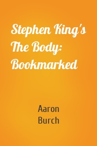 Stephen King's The Body: Bookmarked