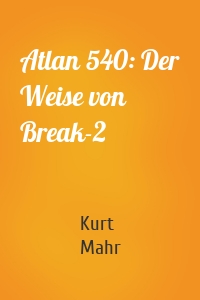 Atlan 540: Der Weise von Break-2