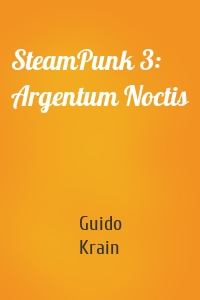 SteamPunk 3: Argentum Noctis