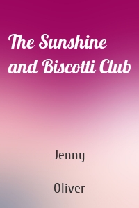 The Sunshine and Biscotti Club