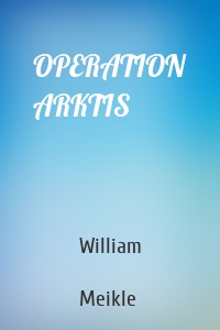 OPERATION ARKTIS