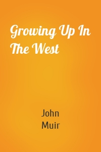 Growing Up In The West