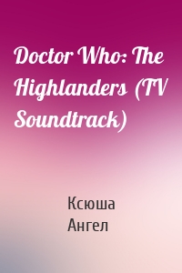 Doctor Who: The Highlanders (TV Soundtrack)