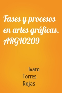 Fases y procesos en artes gráficas. ARGI0209
