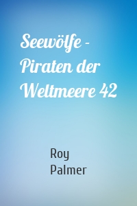 Seewölfe - Piraten der Weltmeere 42