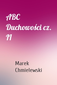 ABC Duchowości cz. II