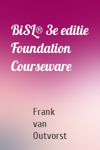 BiSL® 3e editie Foundation Courseware