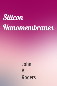 Silicon Nanomembranes