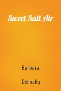Sweet Salt Air