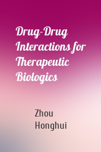 Drug-Drug Interactions for Therapeutic Biologics