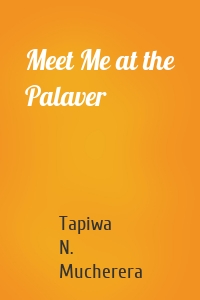 Meet Me at the Palaver