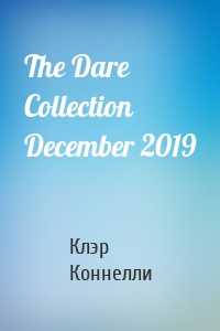 The Dare Collection December 2019