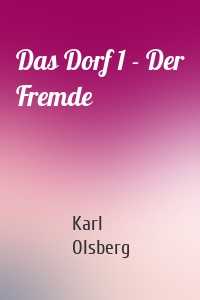 Das Dorf 1 - Der Fremde