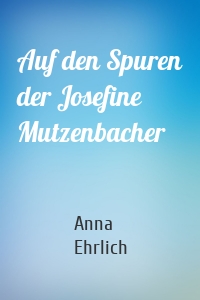 Auf den Spuren der Josefine Mutzenbacher