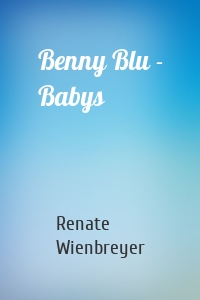 Benny Blu - Babys