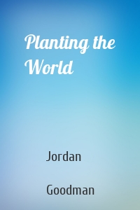 Planting the World