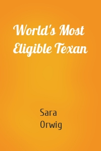 World's Most Eligible Texan
