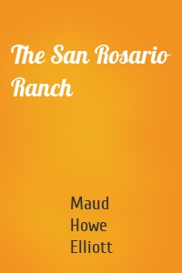 The San Rosario Ranch