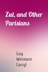 Zut, and Other Parisians