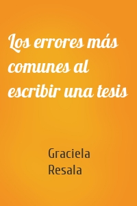 Los errores más comunes al escribir una tesis