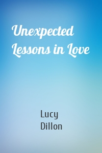 Unexpected Lessons in Love