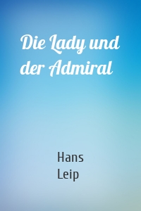 Die Lady und der Admiral