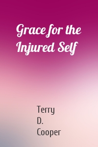 Grace for the Injured Self