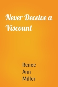 Never Deceive a Viscount