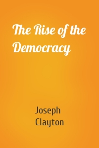 The Rise of the Democracy