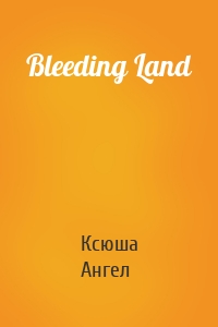 Bleeding Land